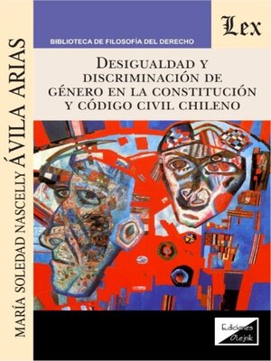 cover image of Desigualdad y discriminación de género en la constitución y código civil chileno